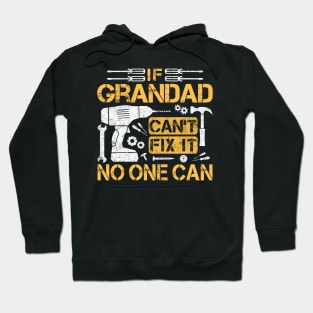 If Grandad Can't Fix It No One Can Mechanic Funny Family Fixer Mechanic Hoodie